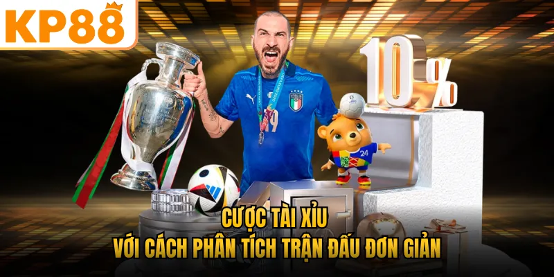 Cược tài xỉu với cách phân tích trận đấu đơn giản