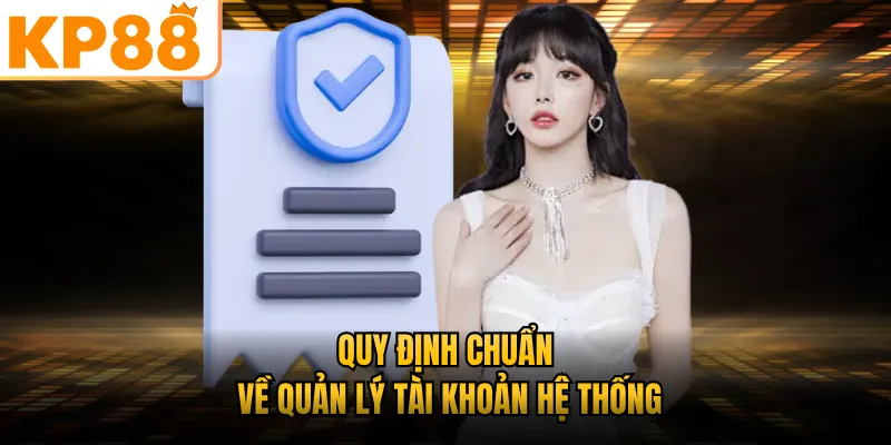 Quy định chuẩn về quản lý tài khoản hệ thống